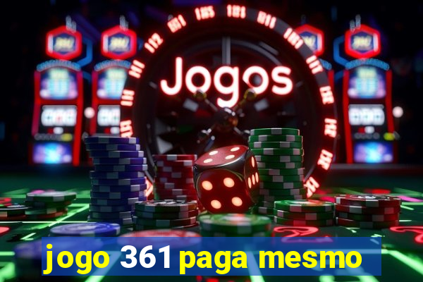 jogo 361 paga mesmo