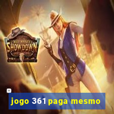 jogo 361 paga mesmo