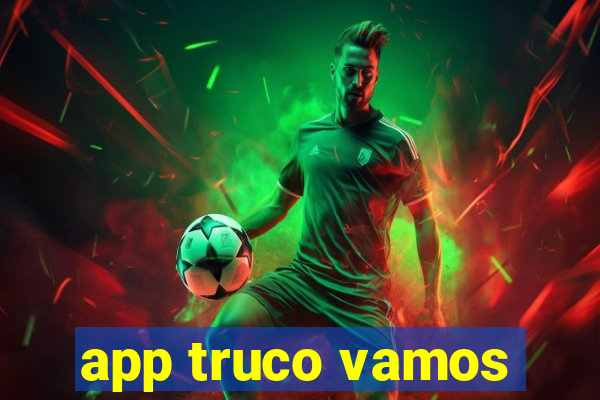 app truco vamos