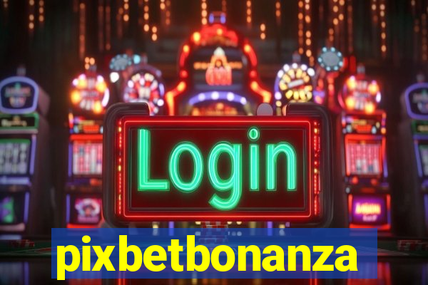 pixbetbonanza