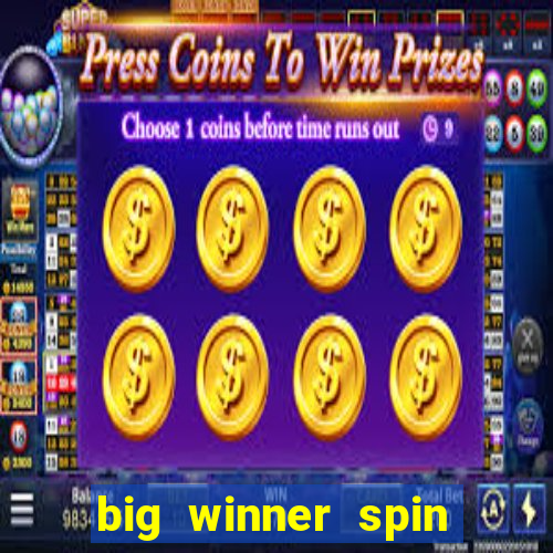 big winner spin and win mobile