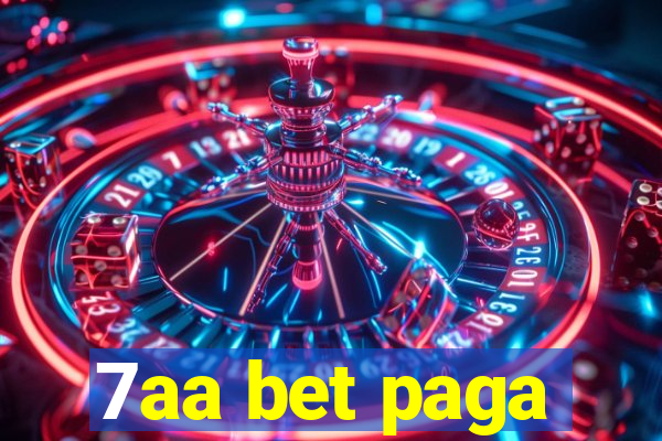 7aa bet paga