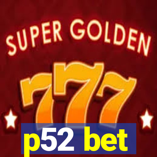 p52 bet