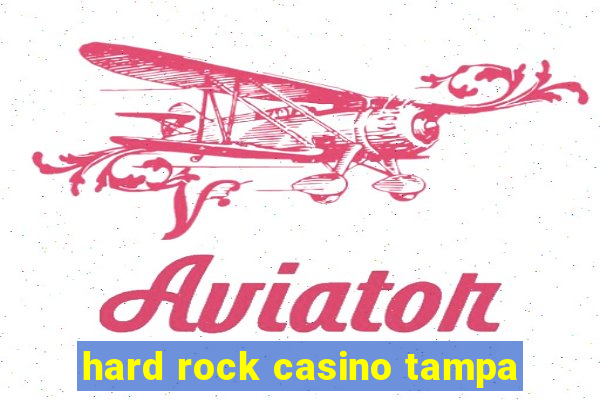 hard rock casino tampa