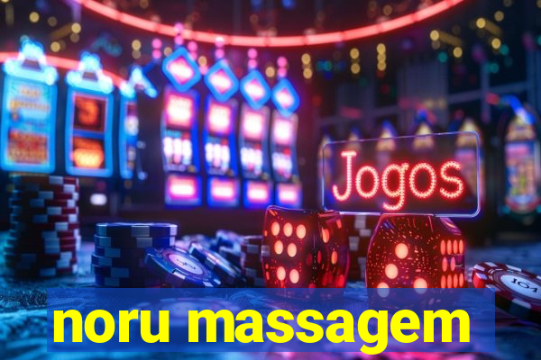 noru massagem