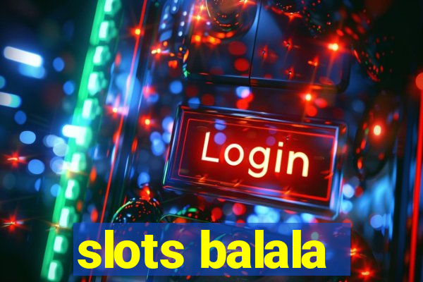 slots balala