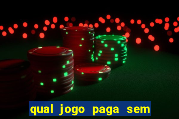 qual jogo paga sem depositar nada