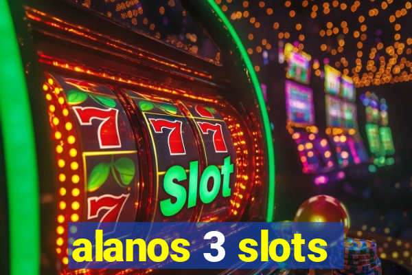 alanos 3 slots