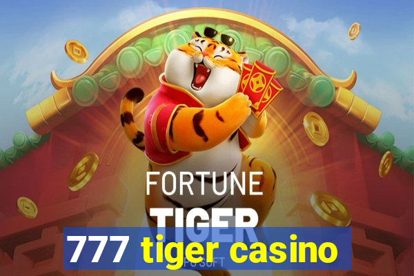 777 tiger casino