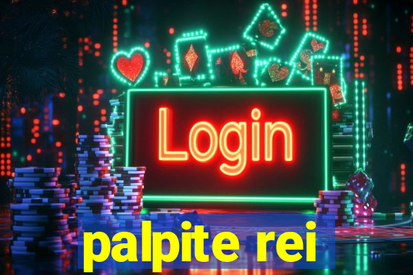 palpite rei