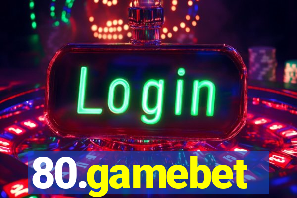 80.gamebet