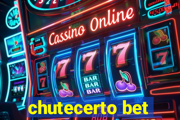 chutecerto bet