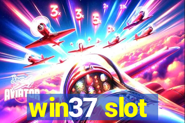 win37 slot