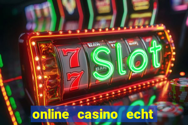 online casino echt geld winnen