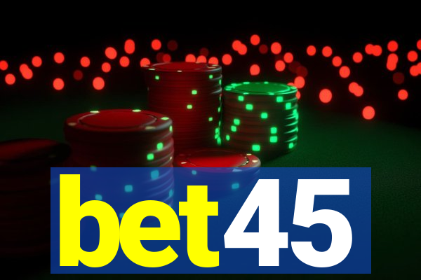 bet45