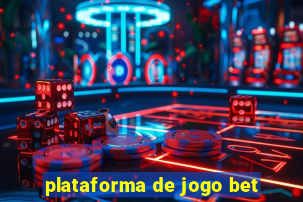 plataforma de jogo bet