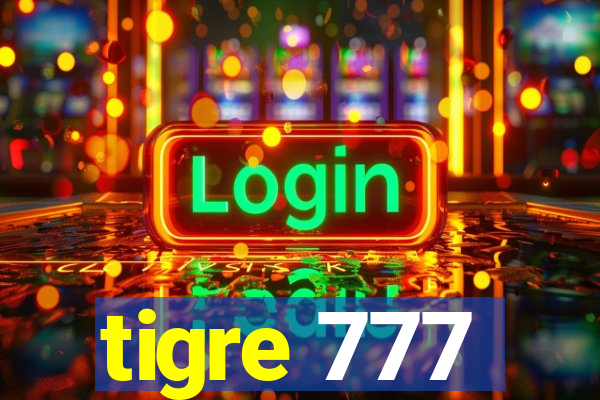 tigre 777