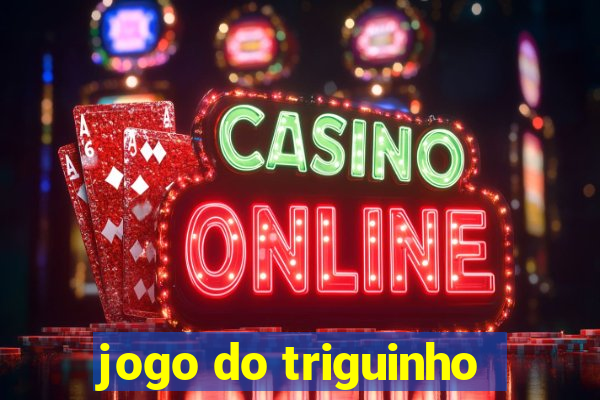 jogo do triguinho