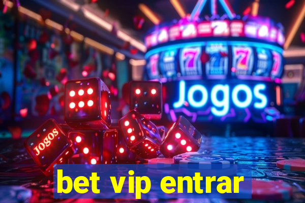 bet vip entrar