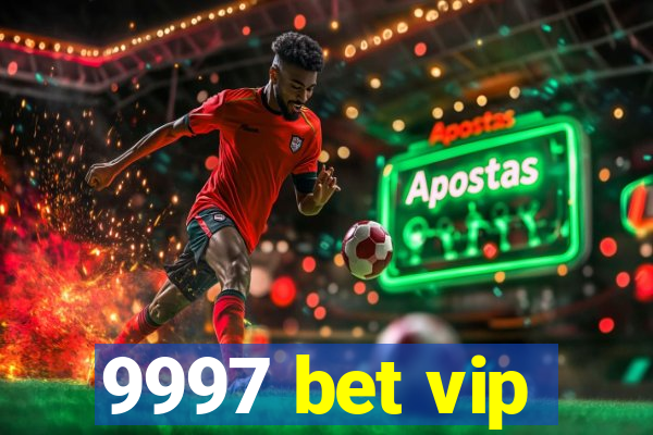 9997 bet vip