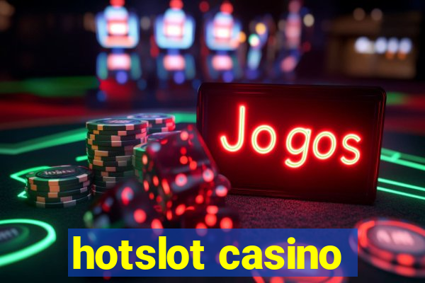 hotslot casino