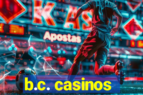 b.c. casinos