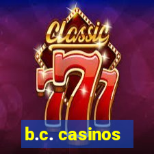 b.c. casinos