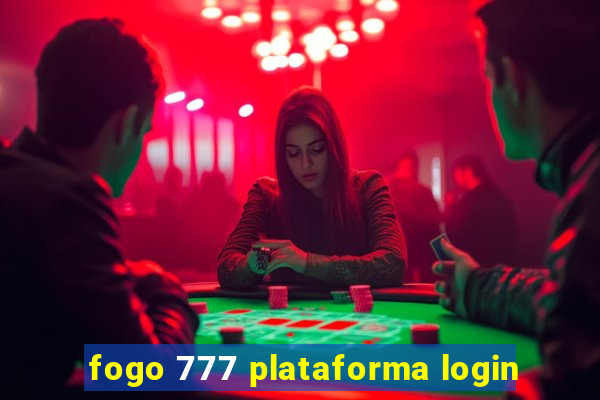 fogo 777 plataforma login