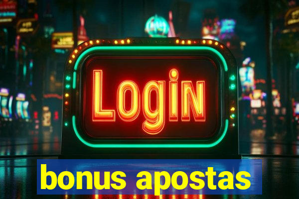 bonus apostas