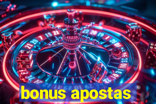 bonus apostas