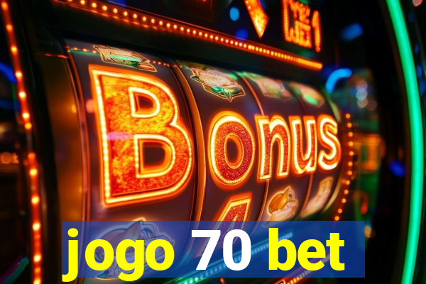 jogo 70 bet