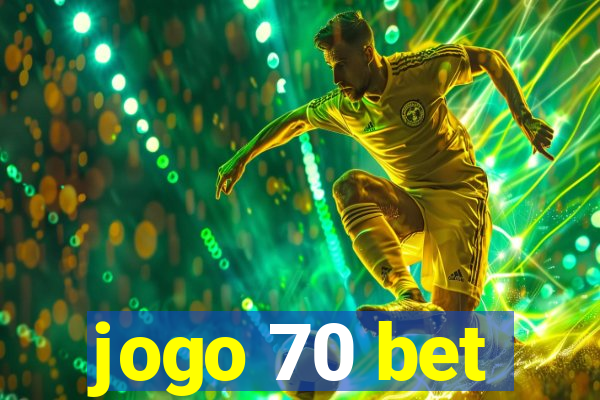 jogo 70 bet