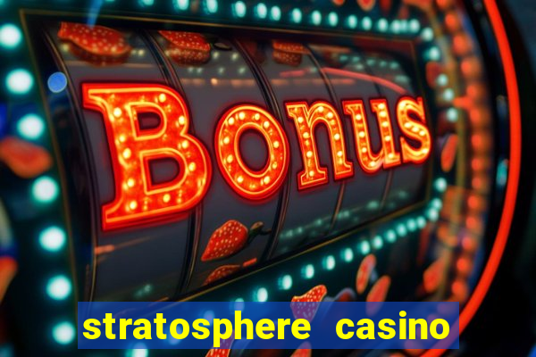 stratosphere casino hotel & tower