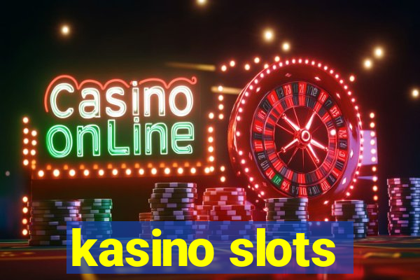 kasino slots