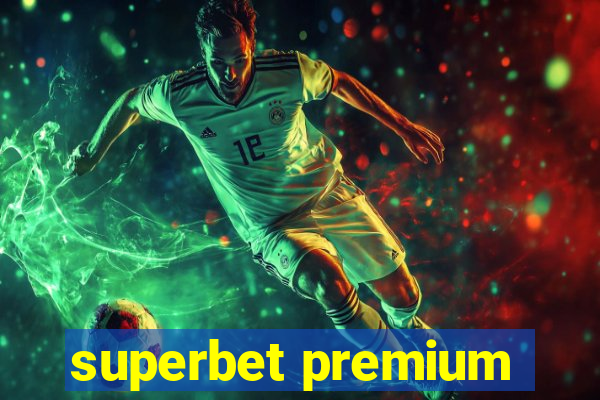 superbet premium