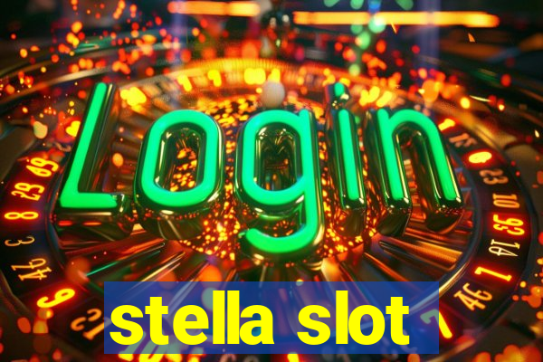 stella slot