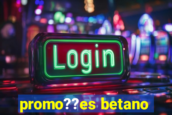 promo??es betano