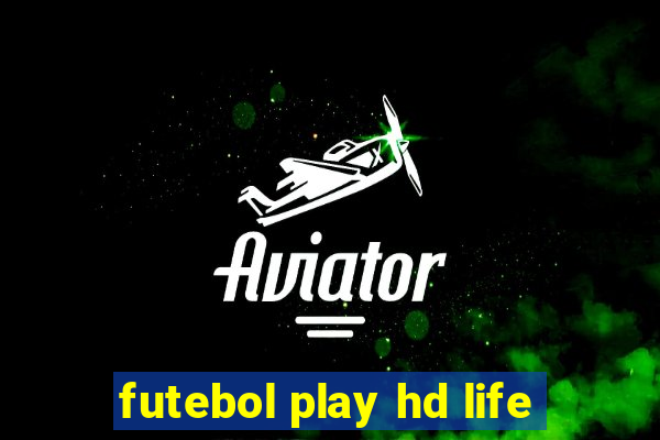 futebol play hd life