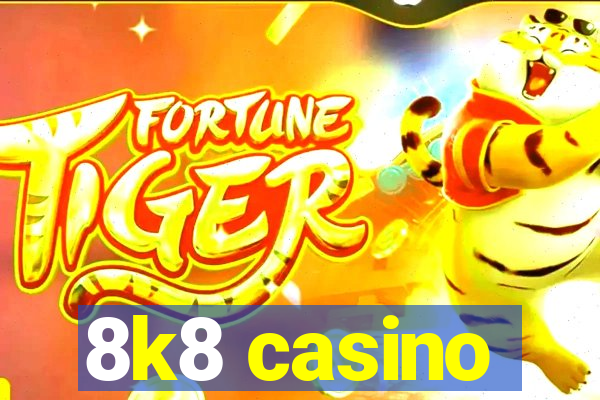 8k8 casino