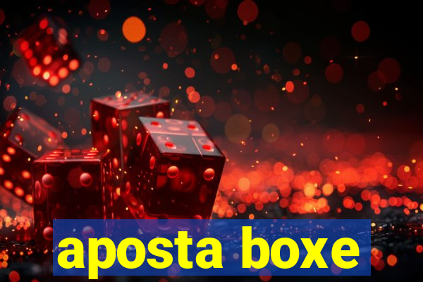 aposta boxe