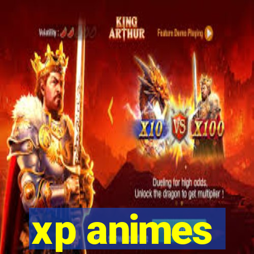 xp animes