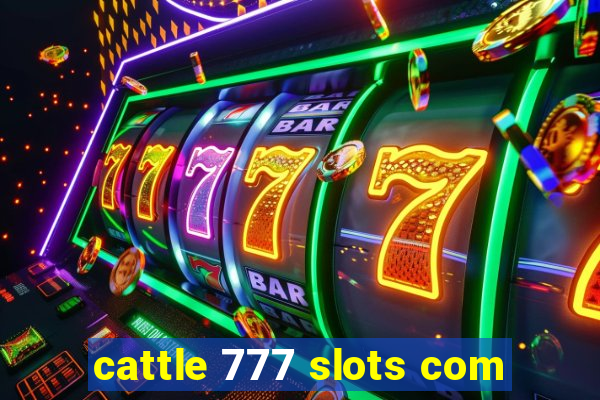 cattle 777 slots com