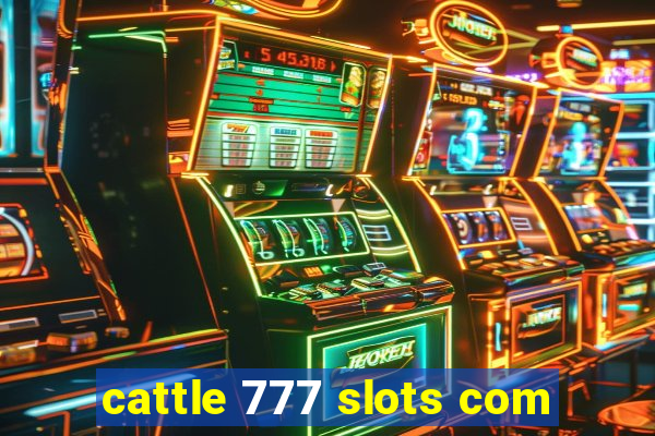 cattle 777 slots com