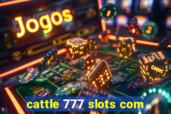 cattle 777 slots com