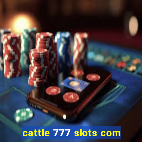 cattle 777 slots com