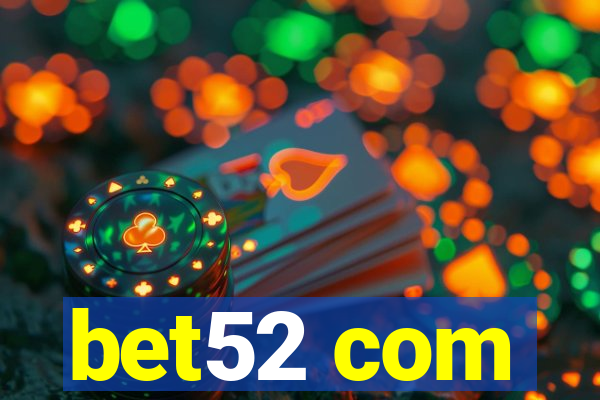 bet52 com