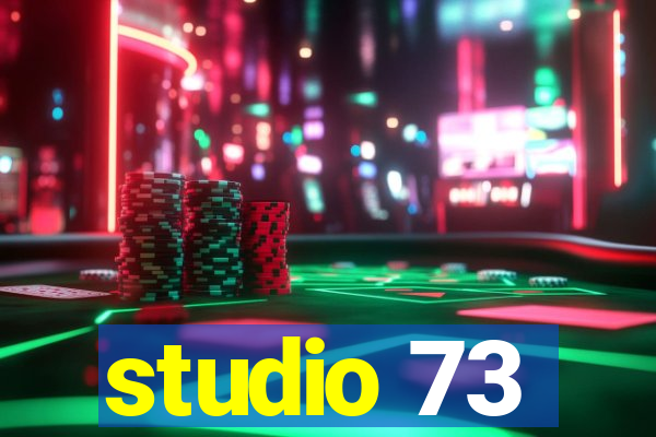 studio 73