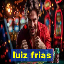 luiz frias