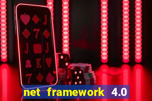 net framework 4.0 v 30319