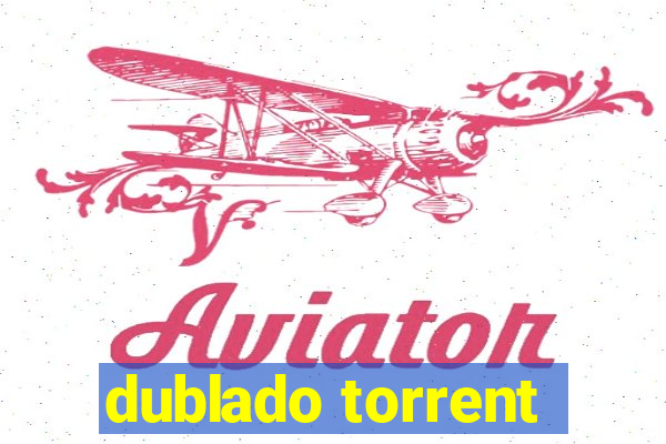 dublado torrent